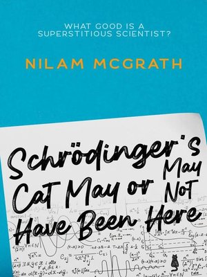 cover image of Schrödinger's Cat May or May Not Have Been Here